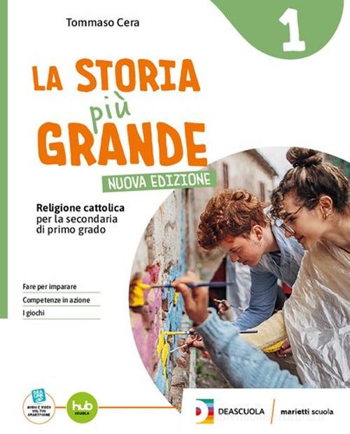 La storia più grande. Con Arte e religione in Italia. Per la Scuola media. Con e-book. Con espansione online di Tommaso Cera edito da Marietti Scuola