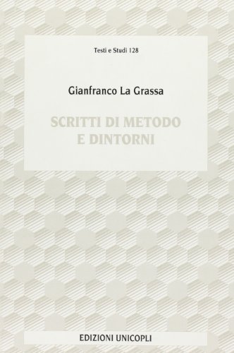 Scritti di metodo e dintorni di Gianfranco La Grassa edito da Unicopli