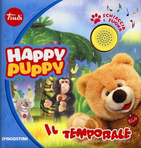 Il temporale. Happy Puppy. Libro sonoro di Simona Abriani edito da De Agostini