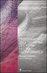 L' insegnamento della geometria descrittiva nell'era dell'informatica. Documenti preliminari (Roma, 23-24-maggio 2003) edito da Gangemi Editore