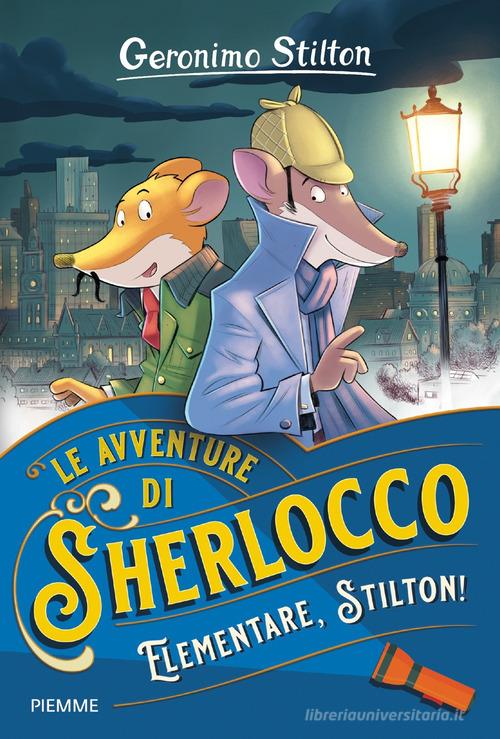 Elementare, Stilton! di Geronimo Stilton edito da Piemme