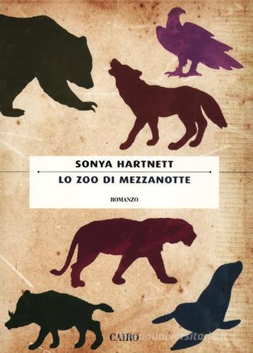 Lo zoo di mezzanotte di Sonya Hartnett edito da Cairo Publishing
