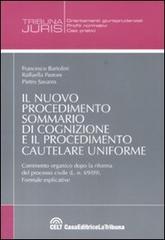 Il nuovo procedimento sommario di cognizione e il procedimento cautelare uniforme di Francesco Bartolini, Raffaella Pastore, Pietro Savarro edito da La Tribuna