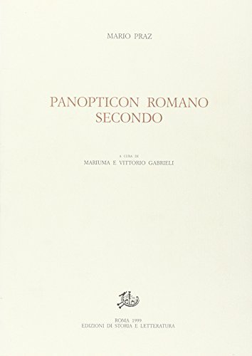 Panopticon Romano secondo di Mario Praz edito da Storia e Letteratura