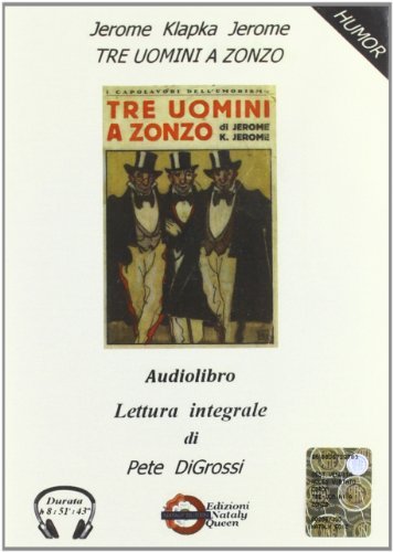 Tre uomini a zonzo. Audiolibro di Jerome K. Jerome edito da Edizioni Nataly Queen