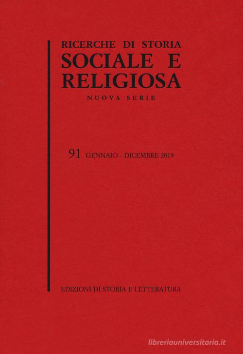Ricerche di storia sociale e religiosa vol.91 edito da Storia e Letteratura