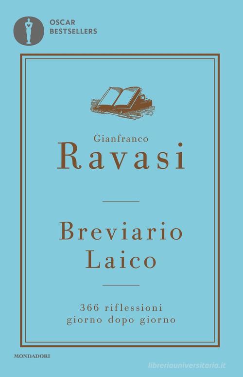 Breviario laico. 366 riflessioni giorno dopo giorno di Gianfranco Ravasi edito da Mondadori