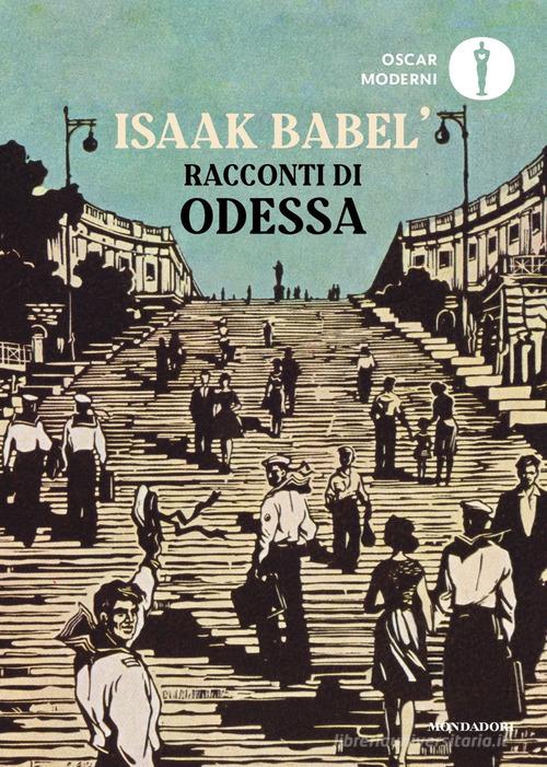 Libro Racconti di Odessa di Isaak Babel' Oscar moderni di Mondadori