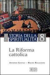 Storia della spiritualità vol.8 di Antonio Gentili, Mauro Regazzoni edito da EDB