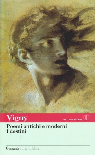 Poemi antichi e moderni-I destini di Alfred de Vigny edito da Garzanti