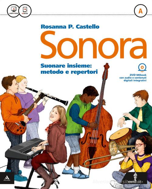 Sonora. Per la Scuola media. Con e-book. Con espansione online vol.1 di Rosanna Castello edito da Minerva Scuola