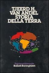 Storia della terra di Tjeerd H. Van Andel edito da Bollati Boringhieri