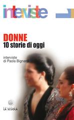 Donne. 10 storie di oggi di Paola Bignardi edito da La Scuola SEI