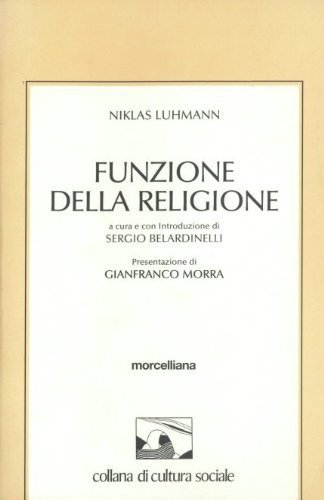 Funzione della religione di Niklas Luhmann edito da Morcelliana