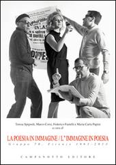 La poesia in immagine/L'immagine in poesia. Gruppo 70. Firenze 1963-2013 edito da Campanotto