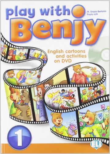 Play with Benjy. Con DVD vol.1 di Mariagrazia Bertarini, Paolo Iotti edito da ELI
