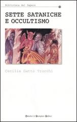 Sette sataniche e occultismo di Cecilia Gatto Trocchi edito da Newton & Compton