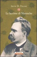 Le lacrime di Nietzsche di Irvin D. Yalom edito da Neri Pozza