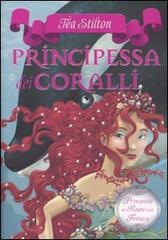 Principessa dei coralli. Principesse del regno della fantasia vol.2 di Tea Stilton edito da Piemme