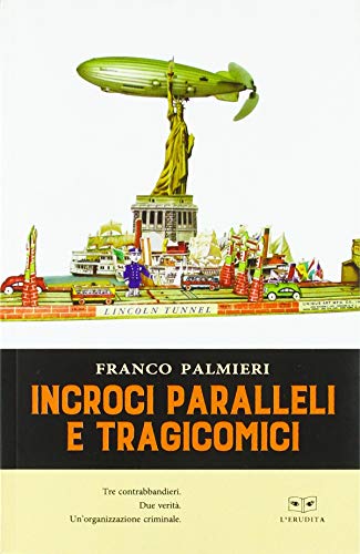 Libro Incroci paralleli e tragicomici di Franco Palmieri di L'Erudita