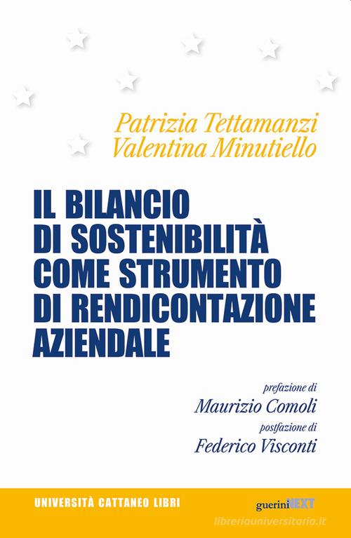 Il bilancio di sostenibilità come strumento di rendicontazione aziendale di Patrizia Tettamanzi, Valentina Minutiello edito da Guerini Next