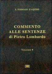 Commento alle Sentenze di Pietro Lombardo vol.9 di d'Aquino (san) Tommaso edito da ESD-Edizioni Studio Domenicano