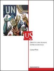 Diritto dei crimini internazionali di Gerhard Werle edito da Bononia University Press