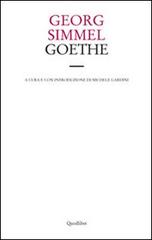 Goethe di Georg Simmel edito da Quodlibet