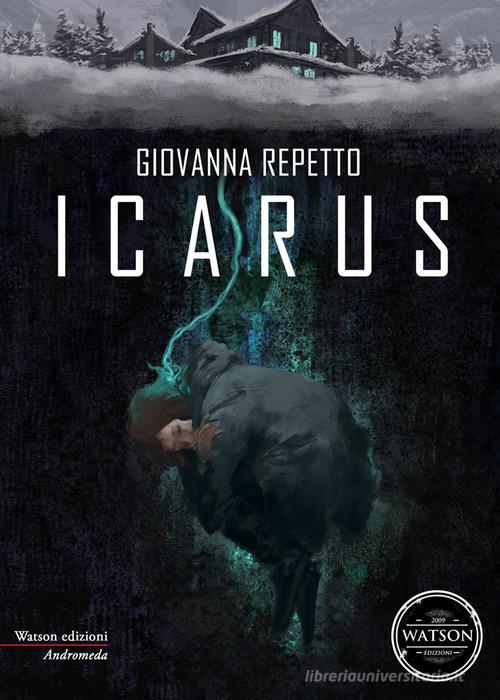 Icarus di Giovanna Repetto edito da Watson
