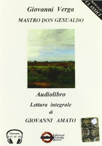 Mastro Don Gesualdo. Audiolibro. CD Audio formato MP3 di Giovanni Verga edito da Edizioni Nataly Queen