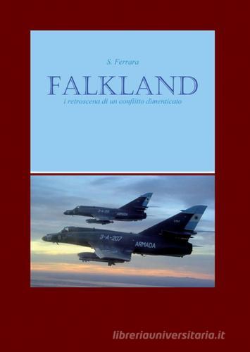 Falkland di S. Ferrara edito da ilmiolibro self publishing