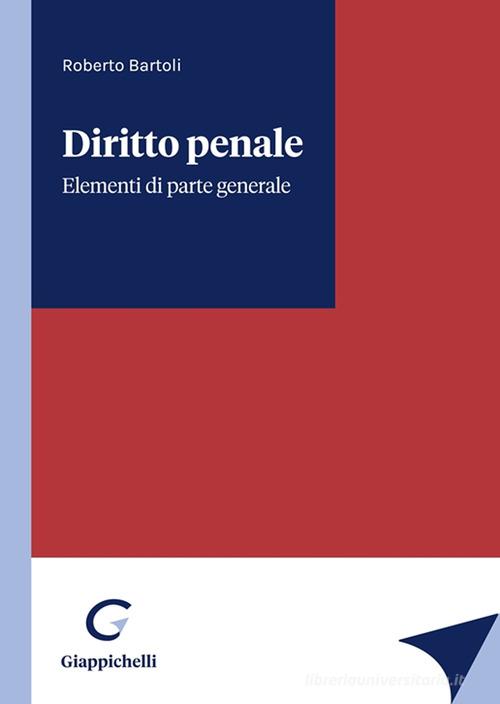 Diritto penale. Elementi di parte generale di Roberto Bartoli edito da Giappichelli