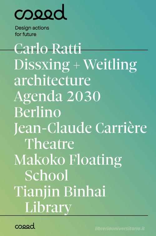 Seed. Un magazine di design actions for future. Ediz. italiana e inglese edito da Fondazione Guglielmo Giordano
