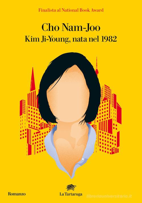 Libro Kim-Ji Young, nata nel 1982 di Nam-Joo Cho Narrativa di La Tartaruga