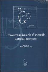 «Uno strano lavorio di ricordi». Autografi pascoliani edito da Edisud Salerno