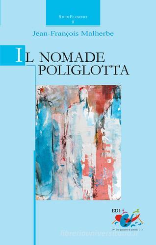 Il nomade poliglotta di Jean-Francois Malherbe edito da Editrice Domenicana Italiana
