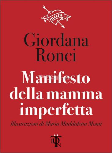 Manifesto della mamma imperfetta di Giordana Ronci edito da Tlon