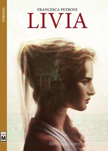 Livia di Francesca Petroni edito da Le Mezzelane Casa Editrice
