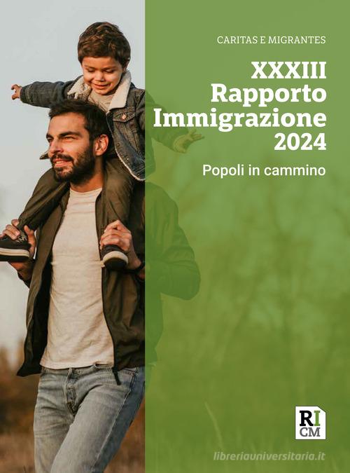 XXXIII Rapporto immigrazione 2024. Popoli in cammino edito da Tau