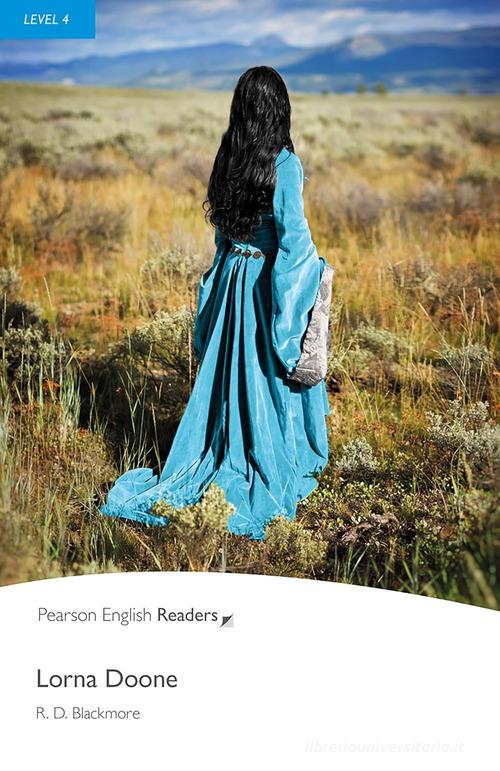 Lorna Doone. Level 4. Con espansione online. Con CD-Audio di Richard Doddridge Blackmore edito da Pearson Longman
