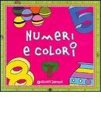 Numeri e colori. Ediz. illustrata edito da Giunti Junior