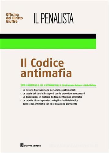 Il codice antimafia di Antonio Balsamo, Clelia Maltese edito da Giuffrè