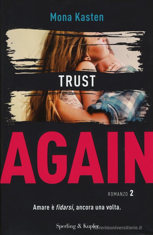 Trust again. Ediz. italiana vol.2 di Mona Kasten edito da Sperling & Kupfer