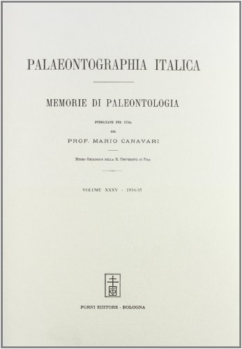 Palaeontographia italica. Raccolta di monografie paleontologiche vol.35 edito da Forni