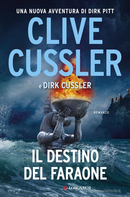 Il destino del faraone di Clive Cussler, Dirk Cussler edito da Longanesi