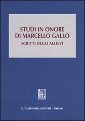 Studi in onore di Marcello Gallo. Scritti degli allievi edito da Giappichelli