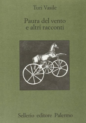 Paura del vento e altri racconti di Turi Vasile edito da Sellerio Editore Palermo