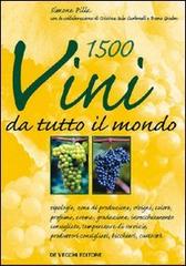 Millecinquecento vini da tutto il mondo di Simone Pilla, Cristina Sala Carbonell, Bruno Grelon edito da De Vecchi