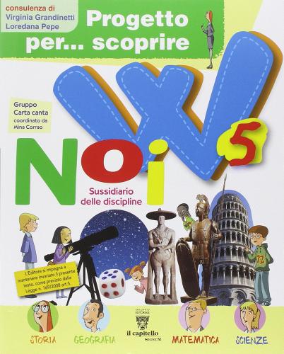 Progetto per... scoprire. W noi. Sussidiario delle discipline. Per la 5ª classe elementare. Con espansione online edito da Signum Scuola