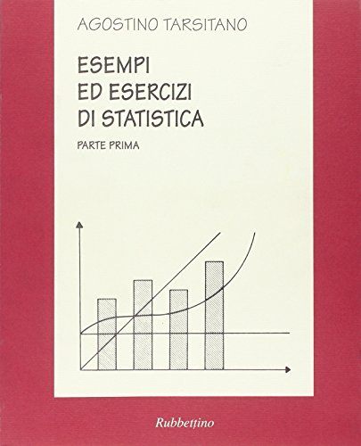 Esempi ed esercizi di statistica di Agostino Tarsitano edito da Rubbettino
